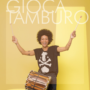 GIOCA TAMBURO